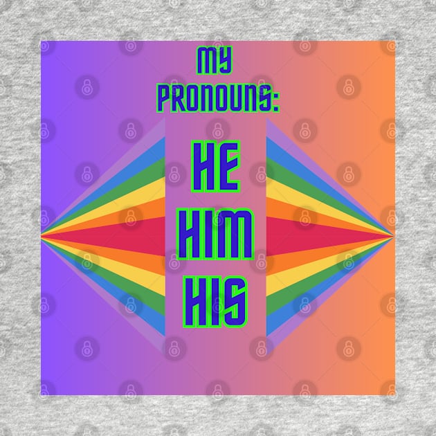 my pronouns he him his by Seasonmeover